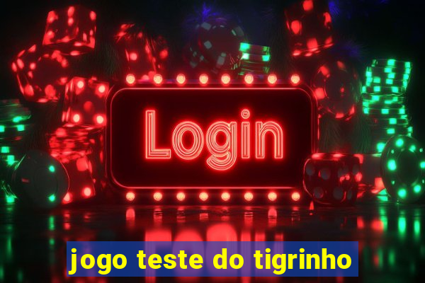 jogo teste do tigrinho